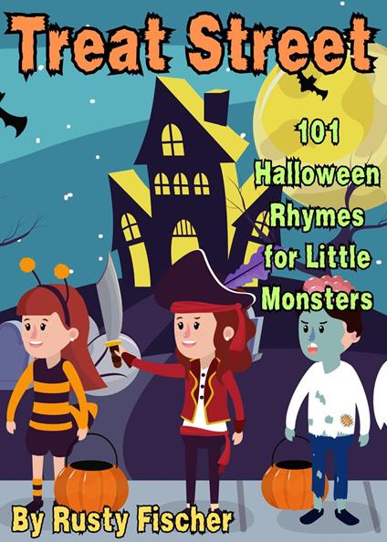 Treat Street: 101 Halloween Rhymes for Little Monsters - Rusty Fischer - ebook