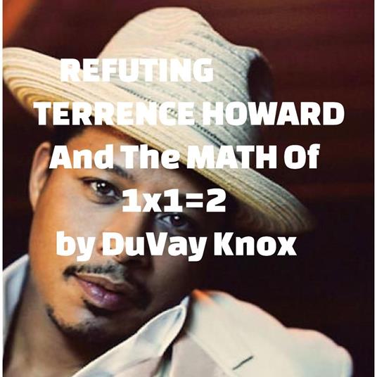 Refuting Terrence Howard