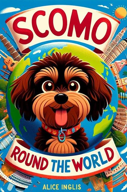 Scomo, Around the World - Alice Inglis,Colin Jones - ebook