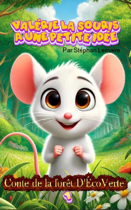 Valérie la souris a une petite idée - STEPHAN LEMAIRE - ebook