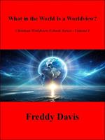 What in the World Is a Worldview?