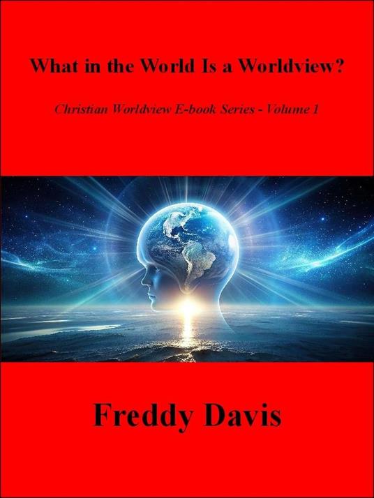 What in the World Is a Worldview?