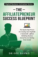 The Affiliatepreneur Success Blueprint