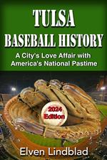 Tulsa Baseball History: 2024 Edition