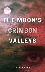 The Moon's Crimson Valleys