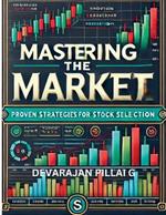 Mastering the Market: Proven Strategies for Stock Selection