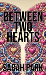 Between Two Hearts