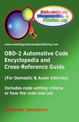 OBD-2 Automotive Code Encyclopedia and Cross-Reference Guide - Mandy Concepcion - cover