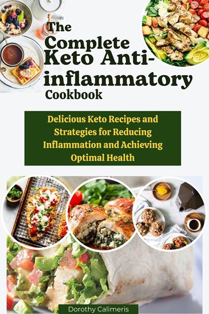 The Complete Keto Anti-inflammatory Cookbook