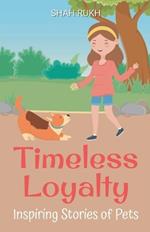 Timeless Loyalty: Inspiring Stories of Pets