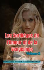 Les Sortilèges de l'Amour et de la Vengeance vol.2