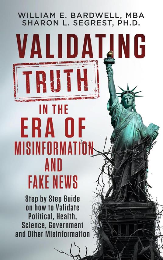 Validating Truth in the Era of Misinformation and Fake News