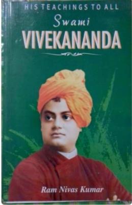 His Teachings To All Swami Vivekananda - Ram Nivas Kumar - cover