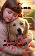 Mascotas: Amor y Cuidados