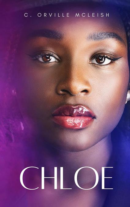 Chloe: A Christian Novel - C.Orville McLeish - ebook