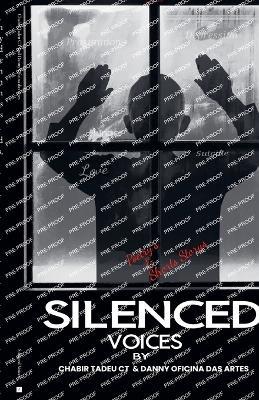Silenced Voices - Chabir Tadeu Ct,Danny Oficina Das Artes - cover