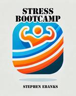 Stress Bootcamp