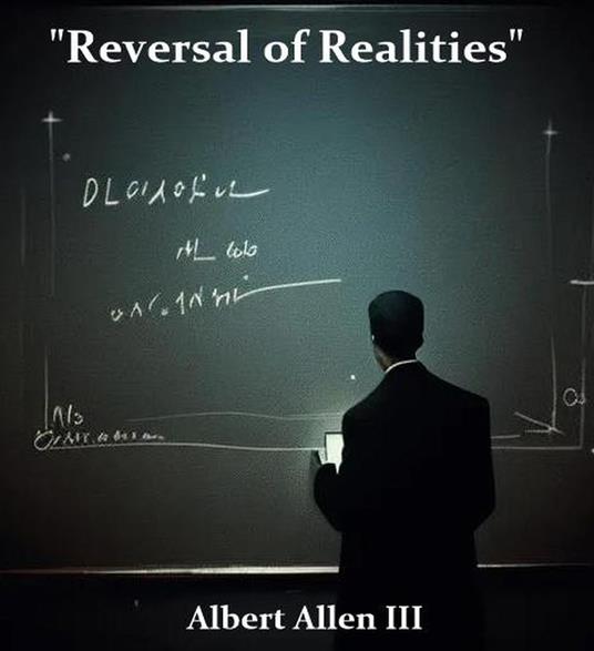 Reversal of Realities: