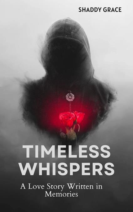 Timeless Whispers: A Love Story Written in Memories