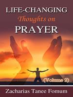 Life-Changing Thoughts on Prayer (Volume 2)