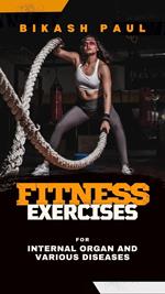 Fitness exercises for internal organ and various diseases