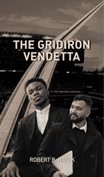 The Gridiron Vendetta