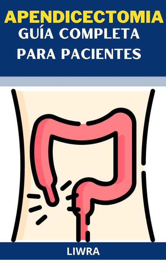 Apendicectomia - Guia Completa para Pacientes