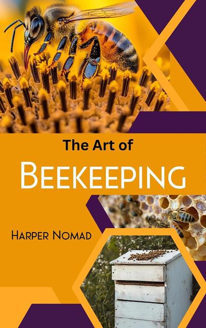 The Art of Beekeeping