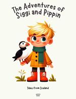 The Adventures of Siggi and Pippin: Tales from Iceland