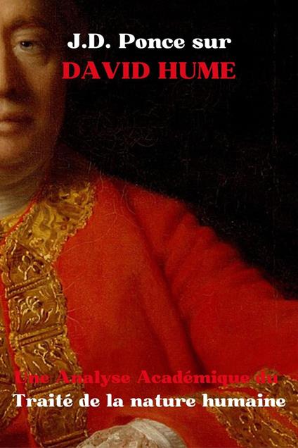 J.D. Ponce sur David Hume : Une Analyse Académique du Traité de la nature humaine