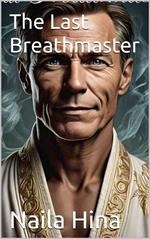 The Last Breathmaster