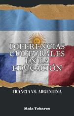 Diferencias Culturales en la Educación: Francia vs. Argentina
