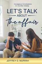 Let's Talk About the Affair