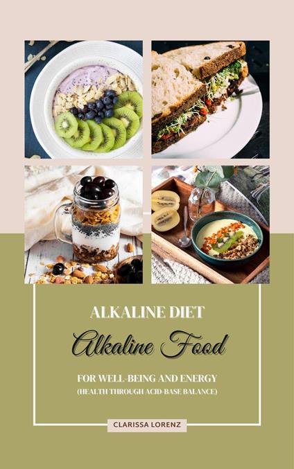 Alkaline Diet: Alkaline Food for Well-Being and Energy (Health Through Acid-Base Balance)