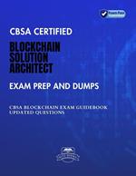 CBSA Certified Blockchain Solution Architect Exam Practice Test and Dumps CBSA Blockchain Exam Guidebook Updated Questions