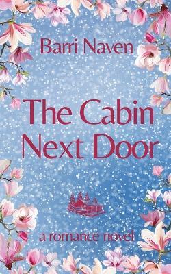 The Cabin Next Door - Barri Naven - cover