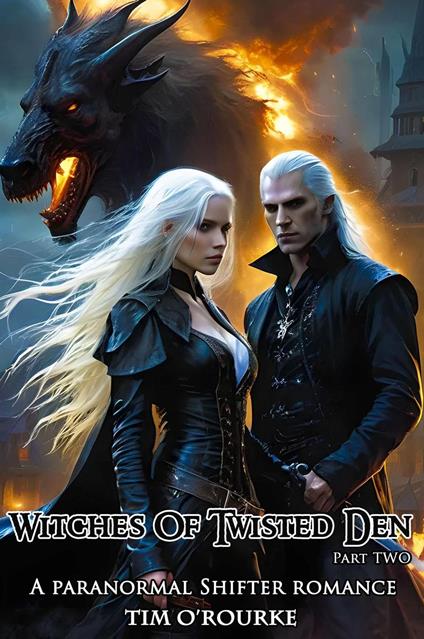 Witches of Twisted Den (Part Two): A Paranormal Shifter Romance