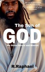 The Son of God: His Divine Nature and Mission