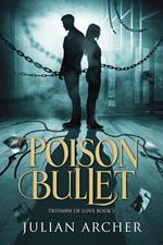 Poison Bullet: Triumph of Love : Book3