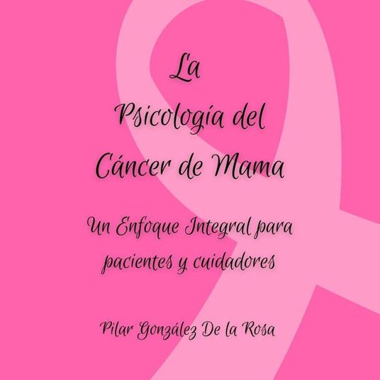 La Psicología del Cáncer de Mama