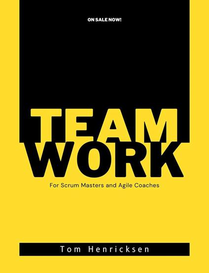 Teamwork for Scrum Masters and Agile Coaches