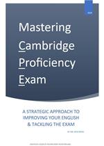 Mastering all Skills of the Cambridge Proficiency Exam: Including Tests and a Strategic Approach to Improving your English and Tackling the Exam