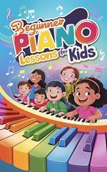 Beginner Piano Lessons for Kids Book