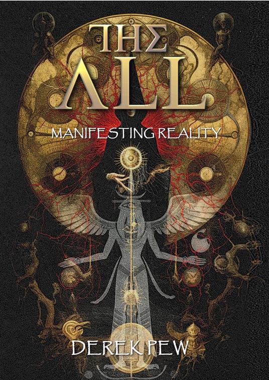 The All: Manifesting Reality