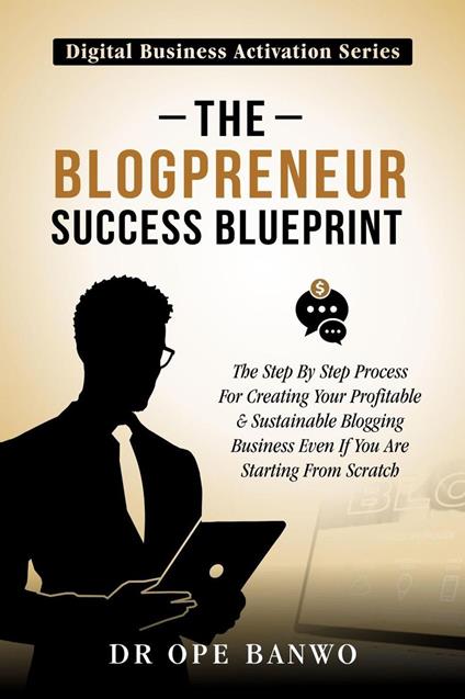 The Blogpreneur Success Blueprint