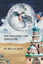 The Dragon’s Lair Adventure