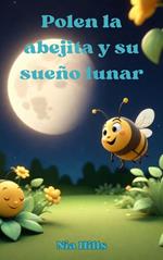 Polen la abejita y su sueño lunar