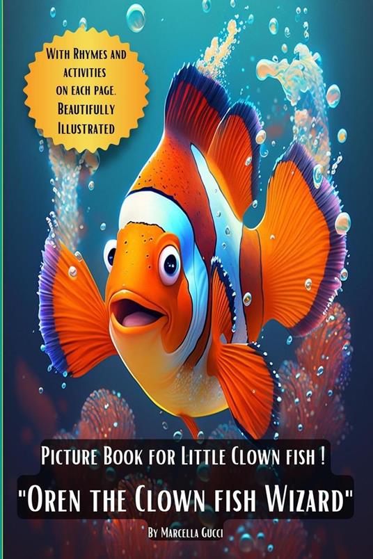 Picture Book For Little Clown Fish "Oren the Clown Fish Wizard" - Marcella Gucci - ebook