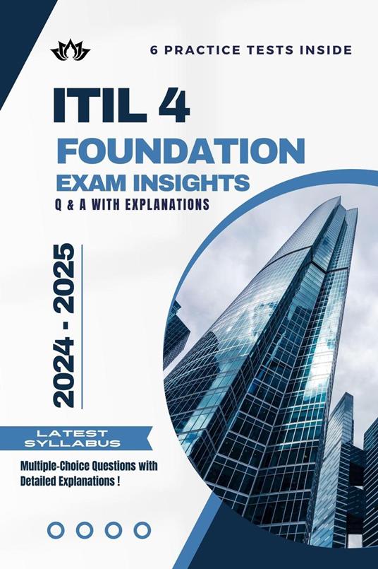 ITIL 4 Foundation Exam Insights: Q & A with Explanations