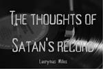 The Thoughts of Satan's Record